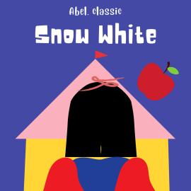 Hörbuch Snow White - Abel Classics: fairytales and fables  - Autor Brothers Grimm   - gelesen von Tom Candia