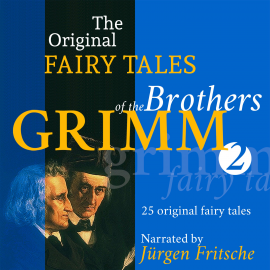 Hörbuch The Original Fairy Tales of the Brothers Grimm. Part 2 of 8.  - Autor Brothers Grimm   - gelesen von Jürgen Fritsche