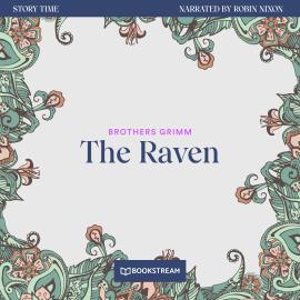 Hörbuch The Raven - Story Time, Episode 45 (Unabridged)  - Autor Brothers Grimm   - gelesen von Robin Nixon