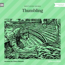 Hörbuch Thumbling (Unabridged)  - Autor Brothers Grimm   - gelesen von Cheryl Bassett
