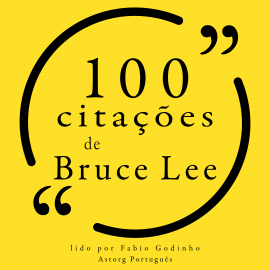Hörbuch 100 citações de Bruce Lee  - Autor Bruce Lee   - gelesen von Fábio Godinho