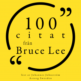 Hörbuch 100 citat från Bruce Lee  - Autor Bruce Lee   - gelesen von Johannes Johnström