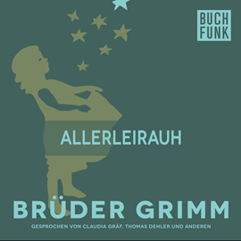 Hörbuch Allerleirauh  - Autor Gebrüder Grimm   - gelesen von Thomas Dehler