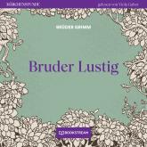 Bruder Lustig - Märchenstunde, Folge 4 (Ungekürzt)