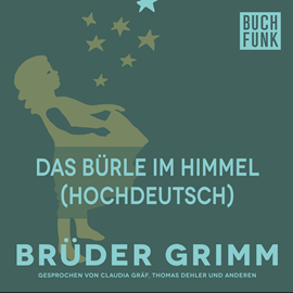 Hörbuch Das Bürle im Himmel  - Autor Gebrüder Grimm   - gelesen von Thomas Dehler