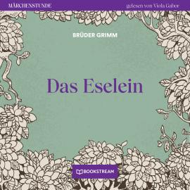 Hörbuch Das Eselein - Märchenstunde, Folge 11 (Ungekürzt)  - Autor Brüder Grimm   - gelesen von Viola Gabor