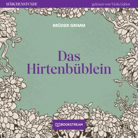 Hörbuch Das Hirtenbüblein - Märchenstunde, Folge 13 (Ungekürzt)  - Autor Brüder Grimm   - gelesen von Viola Gabor