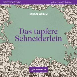 Hörbuch Das tapfere Schneiderlein - Märchenstunde, Folge 23 (Ungekürzt)  - Autor Brüder Grimm   - gelesen von Viola Gabor