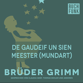 Hörbuch De Gaudeif un sien Meester  - Autor Gebrüder Grimm   - gelesen von Christoph Pischel