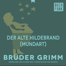 Hörbuch Der alte Hildebrand  - Autor Gebrüder Grimm   - gelesen von Verena Noll