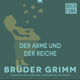 Hörbuch Der Arme und der Reiche  - Autor Gebrüder Grimm   - gelesen von Thomas Dehler