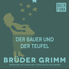 Hörbuch Der Bauer und der Teufel  - Autor Gebrüder Grimm   - gelesen von Thomas Dehler