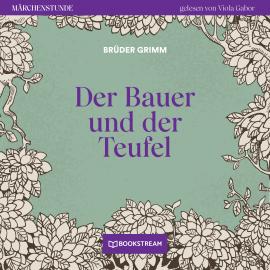 Hörbuch Der Bauer und der Teufel - Märchenstunde, Folge 36 (Ungekürzt)  - Autor Brüder Grimm   - gelesen von Viola Gabor