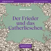 Der Frieder und das Catherlieschen - Märchenstunde, Folge 41 (Ungekürzt)