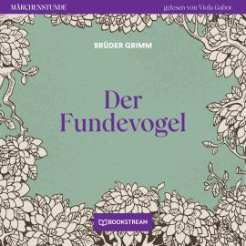 Hörbuch Der Fundevogel - Märchenstunde, Folge 47 (Ungekürzt)  - Autor Brüder Grimm   - gelesen von Viola Gabor