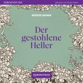 Der gestohlene Heller - Märchenstunde, Folge 52 (Ungekürzt)