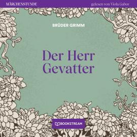 Hörbuch Der Herr Gevatter - Märchenstunde, Folge 61 (Ungekürzt)  - Autor Brüder Grimm   - gelesen von Viola Gabor