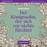 Der Königssohn, der sich vor nichts fürchtet - Märchenstunde, Folge 67 (Ungekürzt)