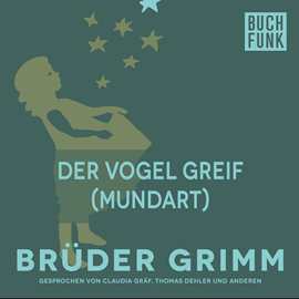 Hörbuch Der Vogel Greif  - Autor Gebrüder Grimm   - gelesen von Patrick Imhof