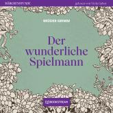 Der wunderliche Spielmann - Märchenstunde, Folge 93 (Ungekürzt)