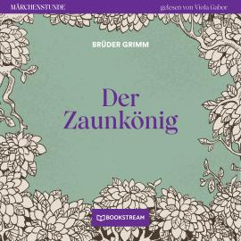 Hörbuch Der Zaunkönig - Märchenstunde, Folge 94 (Ungekürzt)  - Autor Brüder Grimm   - gelesen von Viola Gabor