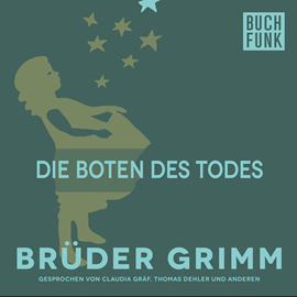 Hörbuch Die Boten des Todes  - Autor Gebrüder Grimm   - gelesen von Thomas Dehler