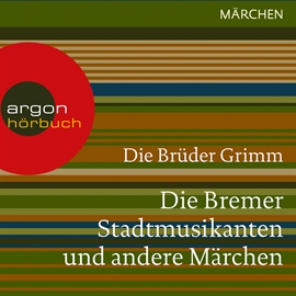 Hörbuch Die Bremer Stadtmusikanten und andere Märchen  - Autor Gebrüder Grimm   - gelesen von Thomas Vogt