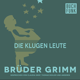 Hörbuch Die klugen Leute  - Autor Gebrüder Grimm   - gelesen von Claudia Gräf
