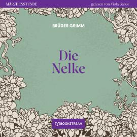 Hörbuch Die Nelke - Märchenstunde, Folge 136 (Ungekürzt)  - Autor Brüder Grimm   - gelesen von Viola Gabor