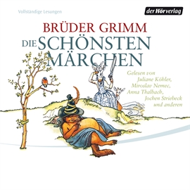 Hörbuch Die schönsten Märchen  - Autor Brüder Grimm   - gelesen von Diverse