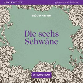 Hörbuch Die sechs Schwäne - Märchenstunde, Folge 144 (Ungekürzt)  - Autor Brüder Grimm   - gelesen von Viola Gabor