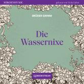 Die Wassernixe - Märchenstunde, Folge 151 (Ungekürzt)