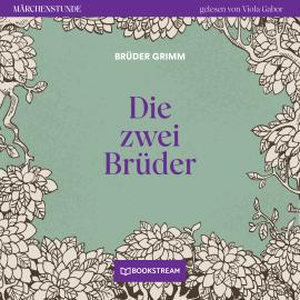 Hörbuch Die zwei Brüder - Märchenstunde, Folge 106 (Ungekürzt)  - Autor Brüder Grimm   - gelesen von Viola Gabor