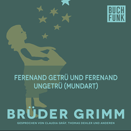 Hörbuch Ferenand getrü und Ferenand ungetrü  - Autor Gebrüder Grimm   - gelesen von Christoph Pischel