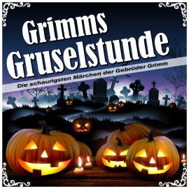 Hörbuch Grimms Gruselstunde - Die schaurigsten Märchen der Gebrüder Grimm  - Autor Brüder Grimm   - gelesen von Schauspielergruppe