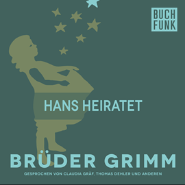 Hörbuch Hans heiratet  - Autor Gebrüder Grimm   - gelesen von Claudia Gräf