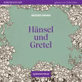 Hörbuch Hänsel und Gretel - Märchenstunde, Folge 168 (Ungekürzt)  - Autor Brüder Grimm   - gelesen von Viola Gabor