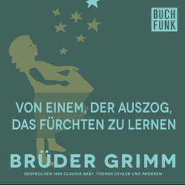 Hörbuch Märchen von einem, der auszog, das Fürchten zu lernen  - Autor Gebrüder Grimm   - gelesen von Claudia Gräf