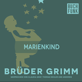 Hörbuch Marienkind  - Autor Gebrüder Grimm   - gelesen von Thomas Dehler