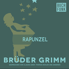 Hörbuch Rapunzel  - Autor Gebrüder Grimm   - gelesen von Claudia Gräf