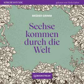 Hörbuch Sechse kommen durch die Welt - Märchenstunde, Folge 188 (Ungekürzt)  - Autor Brüder Grimm   - gelesen von Viola Gabor