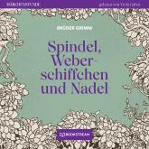 Spindel, Weberschiffchen und Nadel - Märchenstunde, Folge 189 (Ungekürzt)
