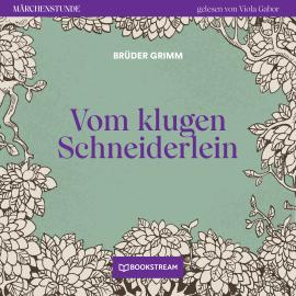 Hörbuch Vom klugen Schneiderlein - Märchenstunde, Folge 194 (Ungekürzt)  - Autor Brüder Grimm   - gelesen von Viola Gabor