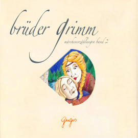 Hörbuch Brüder Grimm - Märchenerzählungen Band 2  - Autor Brüder Grimm   - gelesen von Gert Heidenreich