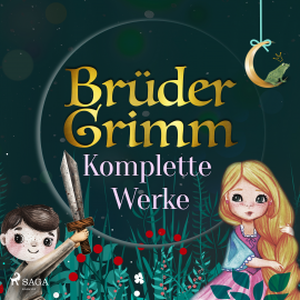 Hörbuch Brüder Grimms komplette Werke  - Autor Brüder Grimm   - gelesen von Schauspielergruppe