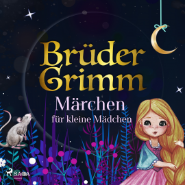 Hörbuch Brüder Grimms Märchen für kleine Mädchen  - Autor Brüder Grimm   - gelesen von Schauspielergruppe