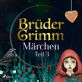 Hörbuch Brüder Grimms Märchen Teil 3  - Autor Brüder Grimm   - gelesen von Reiner Unglaub