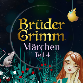 Hörbuch Brüder Grimms Märchen Teil 4  - Autor Brüder Grimm   - gelesen von Reiner Unglaub