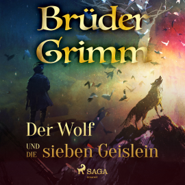Hörbuch Der Wolf und die sieben Geislein  - Autor Brüder Grimm   - gelesen von Reiner Unglaub