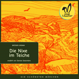 Hörbuch Die Nixe im Teiche  - Autor Brüder Grimm   - gelesen von Schauspielergruppe